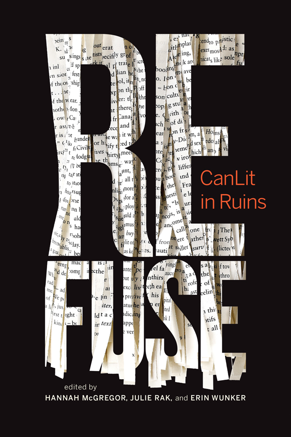 Refuse-Canlit-in-Ruins-Edit-by-Hannah-McGregor-Julie-Rak-and-Erin-Wunker-Cover-Image