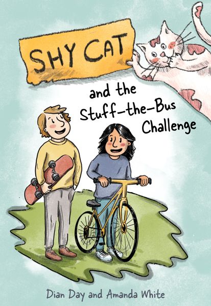 Illustrated book cover titled "Shy Cat and the Stuff-the-Bus Challenge" by Dian Day and Amanda White. It shows two smiling children standing on a patch of grass—one holding a skateboard and the other holding a yellow bicycle. A playful white and orange cat peeks from the top right corner, reaching toward the title. The background is light blue with a cheerful, hand-drawn style. Illustrated book cover titled "Shy Cat and the Stuff-the-Bus Challenge" by Dian Day and Amanda White. It shows two smiling children standing on a patch of grass—one holding a skateboard and the other holding a yellow bicycle. A playful white and orange cat peeks from the top right corner, reaching toward the title. The background is light blue with a cheerful, hand-drawn style.