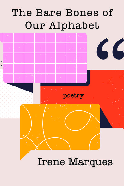 The Bare Bones of Our Alphabet by Irene Marques