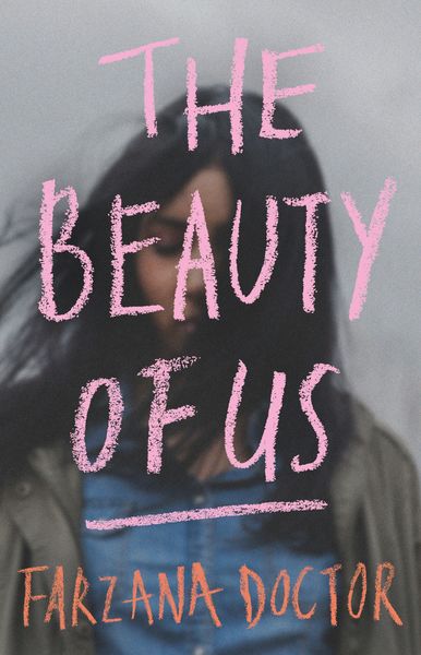 The Beauty of Us by Farzana Doctor