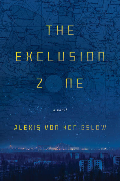 The Exclusion Zone by Alexis von Konigslow