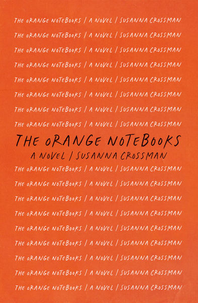 The cover is a vivid orange-red hue, dominated by horizontal white lines that span across it. Centered in the upper half of the front cover, the title “the orange notebooks” appears in simple white lowercase type. Just below the title, the author’s name, “susanna crossman,” is rendered in smaller white lowercase letters. The design is stark and modern, with the line motifs creating subtle texture and movement across the bright color field.