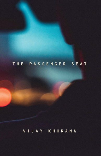 The Passenger Seat by Vijay Khurana