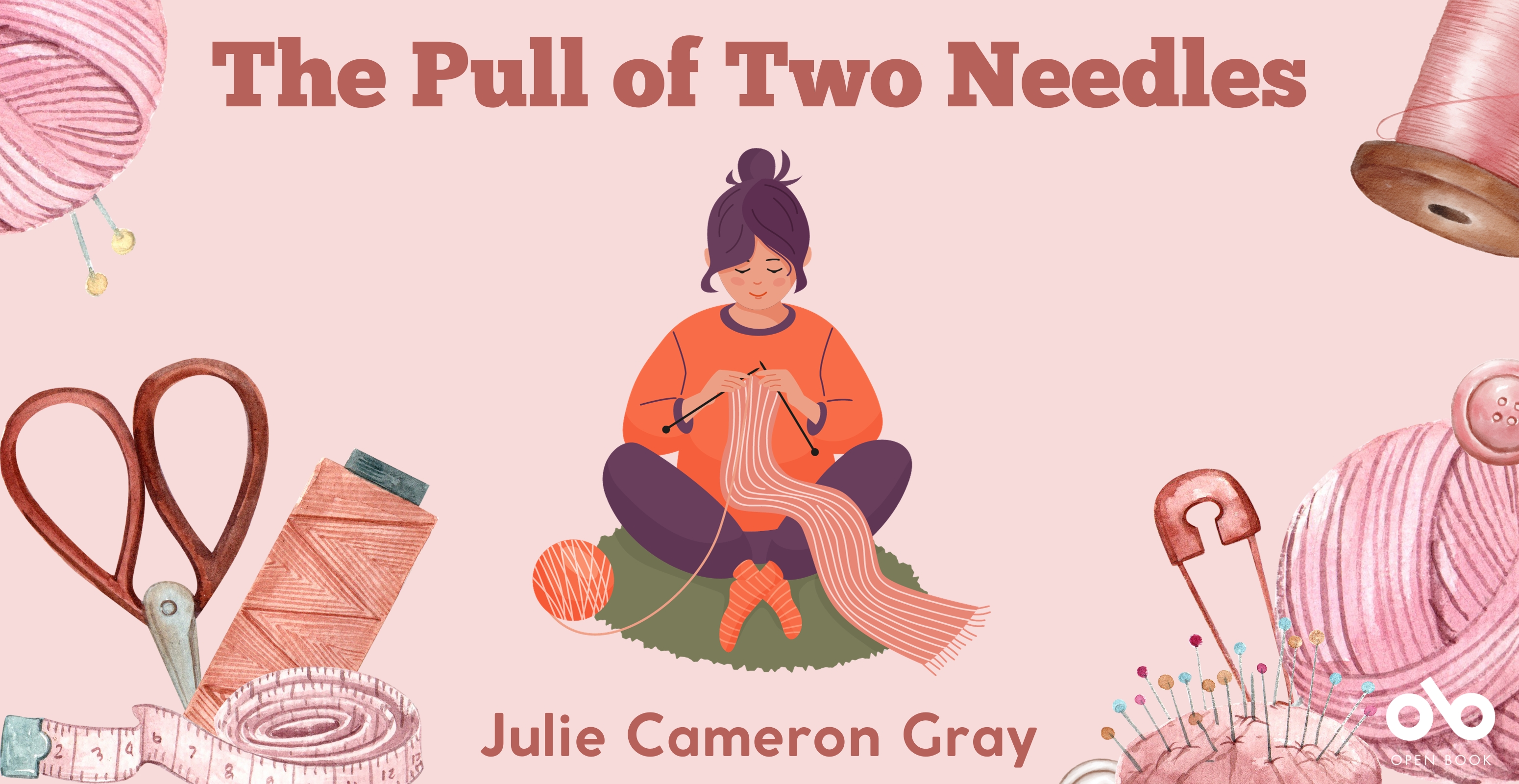 The Pull of Two Needles - Guest Column - By Julie Cameron Gray