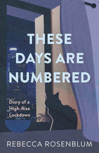 These Days Are Numbered, Rebecca Rosenblum (Dundurn)