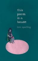 This Poem is a House