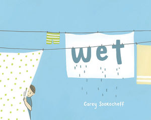 Wet - Carey Sookocheff