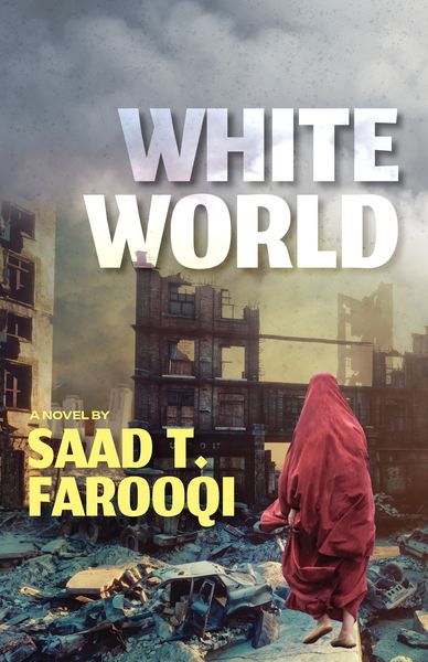 White World by Saad T. Farooqi