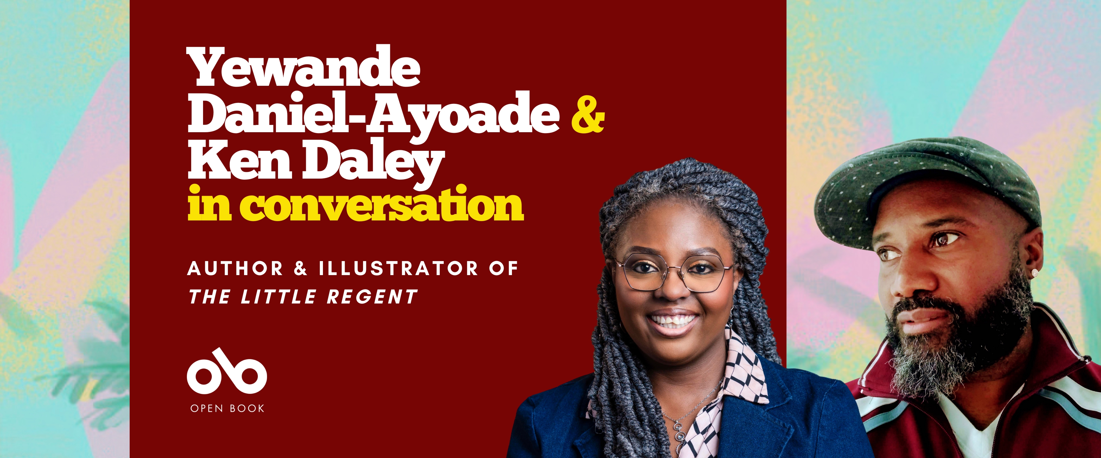 Yewande Daniel-Ayoade & Ken Daley in conversation