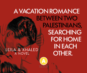 A man and woman kiss on a red background with text promoting the novel “Leila &amp; Khaled,” about a romance between two Palestinians.