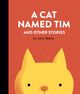 A Cat Named Tim and Other Stories