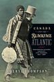 Canada and the Blackface Atlantic by Cheryl Thompson
