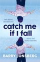 Catch Me If I Fall