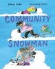 Book cover for Community Snowman by Deborah Kerbel and illustrated by Tine Modeweg-Hansen. The illustration shows three cheerful children rolling large snowballs across fluffy white clouds against a bright blue sky. One child wears a pink jacket and blue backpack, another wears a green striped sweater and orange hat, and the third wears a purple coat and gray hat. The title “Community Snowman” appears in large purple letters across the center of the cover. The scene conveys teamwork and joy in a playful winter setting.