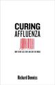 Curing Affluenza: How to Buy Less Stuff and Save the World