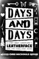 Days and Days: A Story about Sunderland’s Leatherface and the Ties That Bind