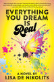 Everything You Dream is Real
