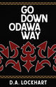 Go Down Odawa Way