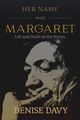 Her Name was Margaret: Life and Death on the Streets