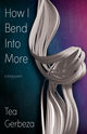 How I Bend into More
