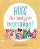 Hugs Are (Not) for Everybody!