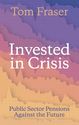 Invested in Crisis: Public Sector Pensions Against the Future