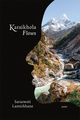 Book cover for 'Karaikhola Flows' by Saraswoti Lamichhane. The design features a black background with a large organic curved cutout revealing a dramatic Himalayan landscape photograph. Through the opening, snow-capped mountain peaks rise against a clear blue sky, with a rushing glacial river flowing through a rocky valley in the foreground. The river's turquoise-tinted water winds between moss-covered boulders and steep mountainsides. The title 'Karaikhola Flows' appears in white serif text in the upper left, the author's name 'Saraswoti Lamichhane' in the lower left, and the word 'poems' in small italics in the lower right corner.