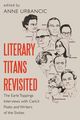 Literary Titans Revisited: The Earle Toppings Interviews with CanLit Poets and Writers of the Sixties