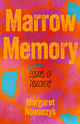 Marrow Memory: Essays of Discovery