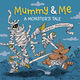 Mummy and Me: A Monster's Tale