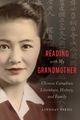 Book cover featuring a sepia-toned portrait photograph of a young Chinese woman with styled hair and a white-collared garment, set against a background of vertical Chinese calligraphy. The title "READING with My GRANDMOTHER" appears in red and white text, with the subtitle "Chinese Canadian Literature, History, and Family" below. Author name "LINDSAY DIEHL" is displayed at the bottom.