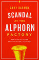 Scandal at the Alphorn Factory - New and Selected Short Fiction, 2024-1984