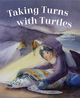 Book cover for 'Taking Turns with Turtles: A Rescue Story' by Shari Becker and Brittany Lane. Watercolor illustration showing a child in a purple jacket and knit cap kneeling on a beach, shining a flashlight on a sea turtle with a patterned shell. Two other children with flashlights stand in the background on the sandy shore under a dusky purple sky.