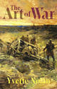 Book cover for The Art of War by Yvette Nolan. The title is prominently displayed at the top, with "Art" in large serif font and "War" in bold, dark red letters. Below the title is a painting-style image of a battlefield at sunset or dawn, featuring several soldiers in World War I-era uniforms surrounding a large, broken cannon. The ground is rough and muddy, and the sky is ablaze with dramatic, golden-orange tones. The author's name appears in large yellow serif font at the bottom.
