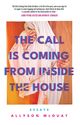 The Call is Coming from Inside the House