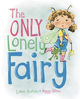 The Only Lonely Fairy by Lana Button and Peggy Collins, text of title over pink blurry background and lone fairy with brown hair and pink wings, looking emo and carrying wand and doll.