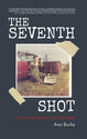 The Seventh Shot: On the Trail of Canada's .22-Calibre Killer
