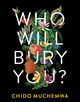 Who Will Bury You?