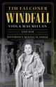 Windfall: Viola MacMillan and Her Notorious Mining Scandal