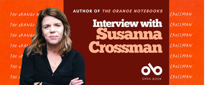 A book banner featuring a photo of Susanna Crossman on the left, with text on the right that reads: "Author of The Orange Notebooks. Interview with Susanna Crossman." The background is orange and red with repeated handwritten text "The Orange Notebooks" and "Crossman." The Open Book logo appears at the bottom right.