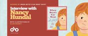 Banner promoting an interview with author Nancy Hundal, featuring her book When Bryn’s Ear Went Quiet with illustrations by Ellen Rooney. The left side has a red background with white and yellow text, and the Open Book logo at the bottom. The right side shows an illustration of a young girl with orange hair, wearing a yellow shirt and blue overalls, from the book cover. A small image of the book cover appears beside her.
