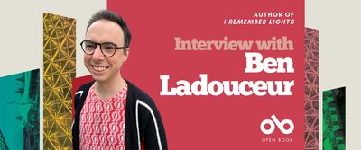 Interview with Ben Ladouceur, author of I Remember Lights banner. Background from book cover of vertical geometric shapes rising in vertical columns with patterns and images contained within. Solid pink section to centre with text and Open Book logo overlaid. Image of the author to centre left, young man with glasses and short dark hair, smiling outwardly and wearing a pink, patterned shirt under a black pullover.