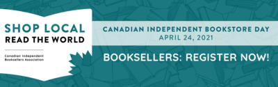Celebrate Indie Bookstores on April 24: 3 Ontario Booksellers Tell Us What They Love About Their Jobs & Shops