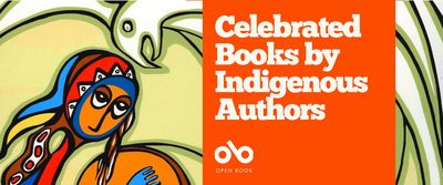“Open Book banner reading ‘Celebrated Books by Indigenous Authors’ in bold white text on an orange background. To the left, a detail from Reflections #112 by Daphne Odjig shows a stylized figure in vibrant red, blue, and orange with a white bird above, framed by flowing green lines.”