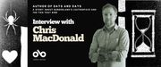 Interview with Chris MacDonald, author of Days and Days (ECW Press) banner. Background image from cover with black and white texture and white silhouette of a spider dangling above a heart on the left of banner, and a sand-timer on the right. Solid black section to centre-left with text and Open Book logo overlaid. Image of author to centre-right, man with thatch of hair and neat beard, arms crossed over his collared shirt as he stands and looks outward. 