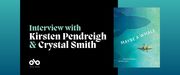 Blue and black banner with text reading "Interview with Kirsten Pendreigh and Crystal Smith". Image of Maybe a Whale by Kirsten Pendreigh on the right, Open Book logo bottom left