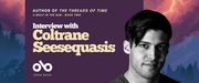 Book banner featuring the text “Interview with Coltrane Seesequasis,” author of The Threads of Time: A Wolf in the Sun – Book Two. The design includes a portrait of Coltrane Seesequasis on the right, with a purple and orange mountain landscape background and the Open Book logo at the bottom left.