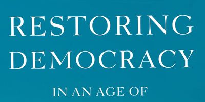 Combat Populism with an Excerpt from Jonathan Manthorpe's Restoring Democracy in an Age of Populists and Pestilence