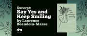 green banner image with line drawings of flowers and vines. Cover of Laurence  Beaudoin-Masse's Say Yes and Keep Smiling on the right. Open Book logo bottom left. Text reads 'Excerpt: Say Yes and  Keep Smiling by Laurence  Beaudoin-Masse" 