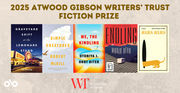 Banner announcing the 2025 Atwood Gibson Writers’ Trust Fiction Prize. Five shortlisted book covers are displayed side by side: Graveyard Shift at the Lemonade Stand by Tim Bowling, Simple Creatures by Robert McGill, We, the Kindling by Otoniya J. Okot Bitek, Endling by Maria Reva, and Julius Julius by Aurora Stewart de Peña. Logos for Open Book and the Writers’ Trust of Canada appear at the bottom.